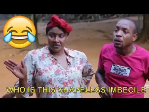 Youtube Comedy Clip - Who Is This Shapeless Imbecile